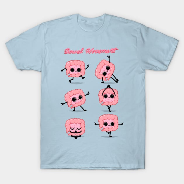 Bowel Movement T-Shirt by Tobe_Fonseca